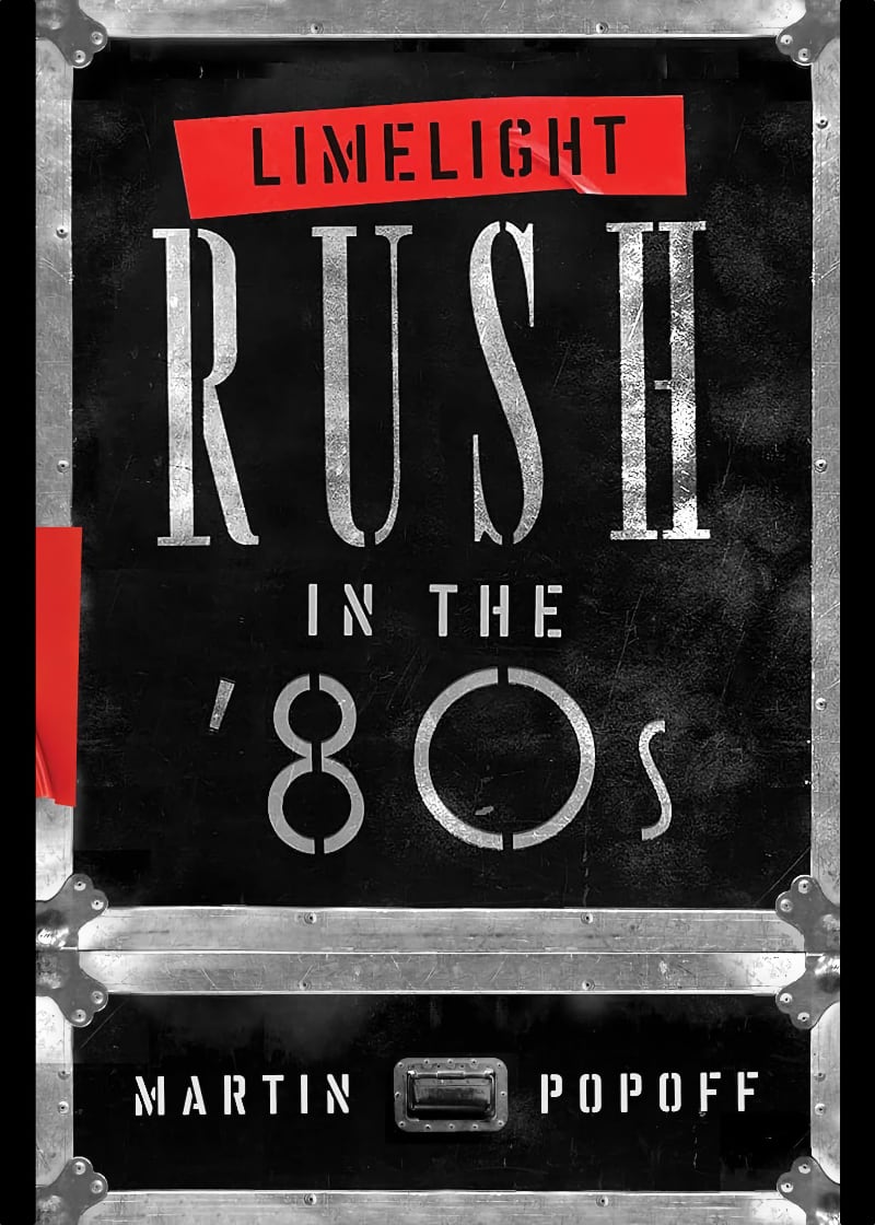 Limelight: Rush in the ‘80s