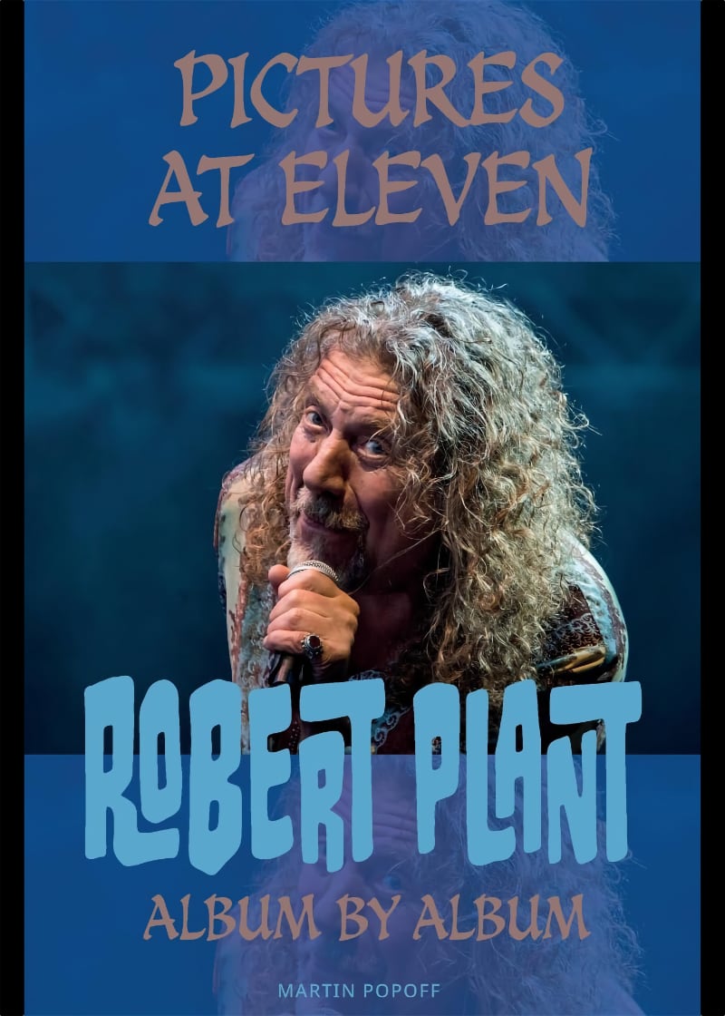 Pictures at Eleven: Robert Plant Album by Album