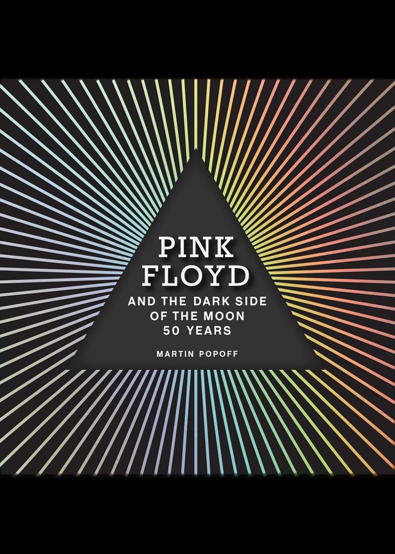 Pink Floyd and The Dark Side of the Moon 50 Years